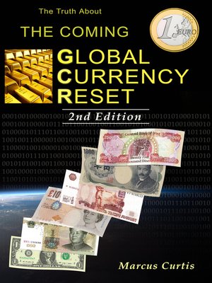 cover image of The Truth About the Coming Global Currency Reset
